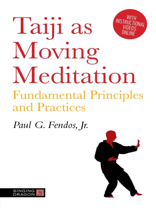 Title details for Taiji As Moving Meditation by Paul G. Fendos Jr. - Available